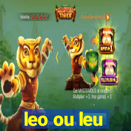 leo ou leu